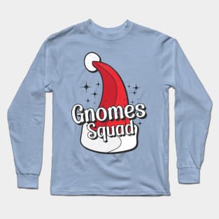 Gnomes Squad! Long Sleeve T-Shirt
